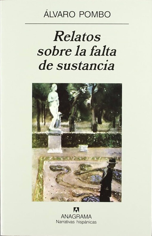 Relatos Sobre La Falta De Sustancia (Spanish Edition)
