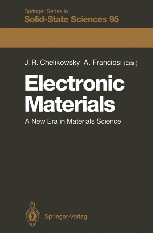 Electronic Materials: A New Era in Materials Science (Springer Series in Solid-State Sciences)