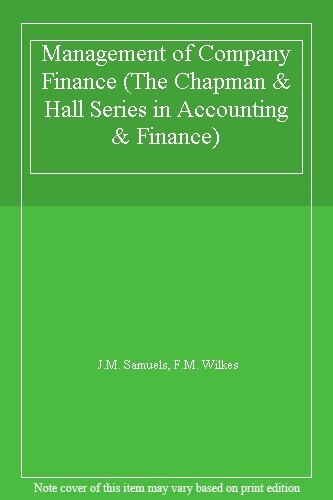 Management of Company Finance (Chapman & Hall Series in Accounting and Finance)