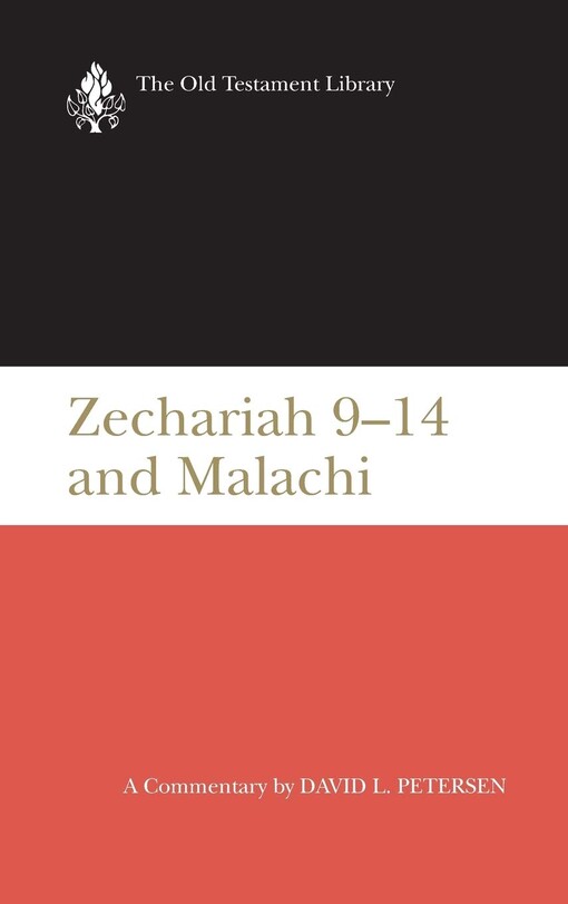 Zechariah 9-14 and Malachi (Old Testament Library)