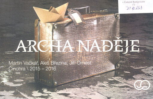 Martin Vačkář, Aleš Březina, Jiří Ornest, Archa naděje