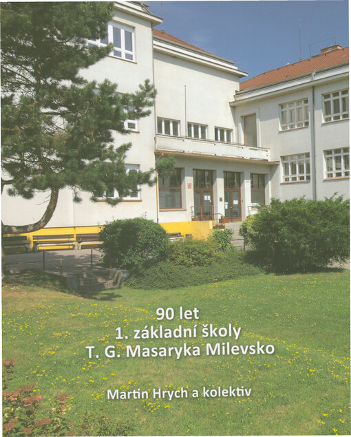 90 let 1. základní školy T.G. Masaryka Milevsko