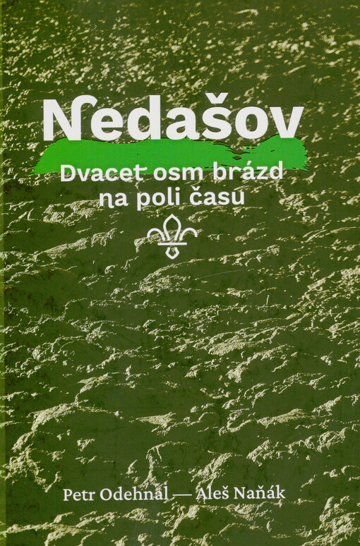 Nedašov : dvacet osm brázd na poli času