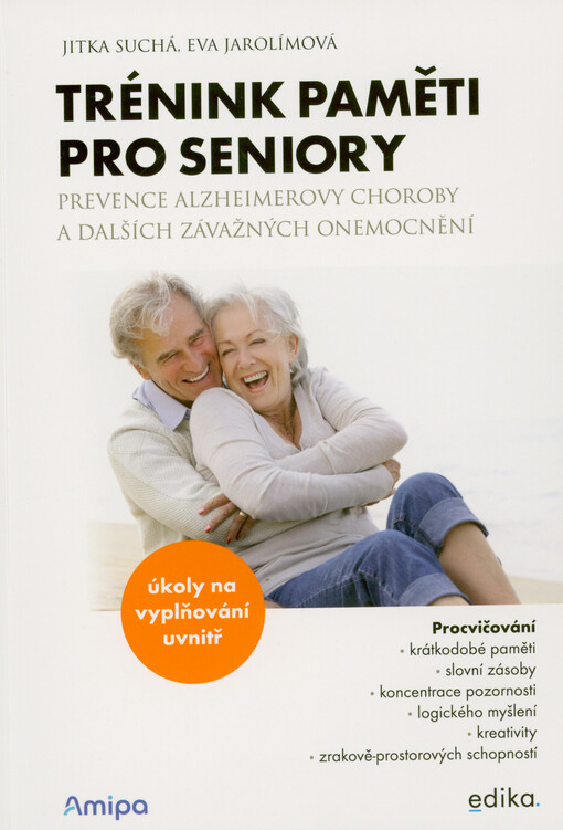 Trénink paměti pro seniory : prevence Alzheimerovy choroby a dalších závažných onemocnění