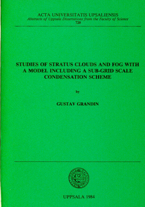 Studies of stratus clouds and fog with a model including a sub-grid scale condensation scheme
