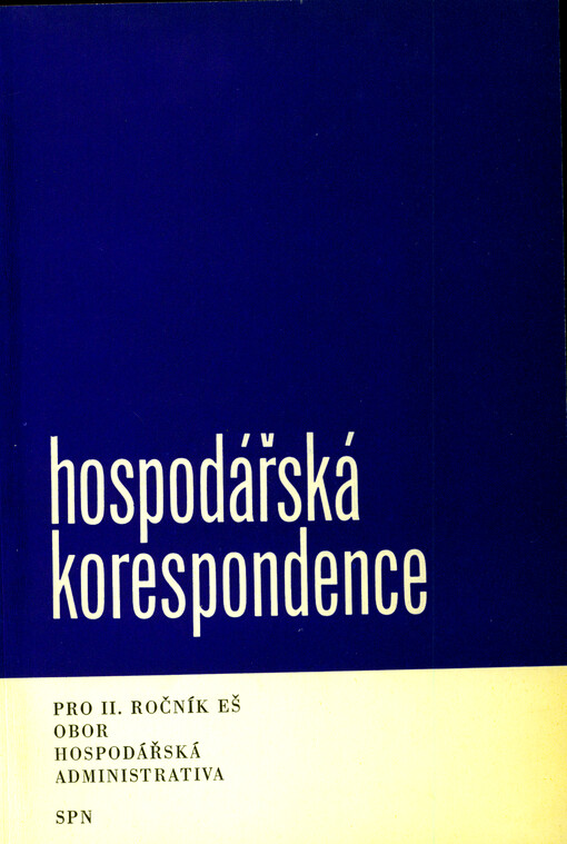 Hospodářská korespondence pro 2. ročník ekonomických škol : obor: hosp. administrativa