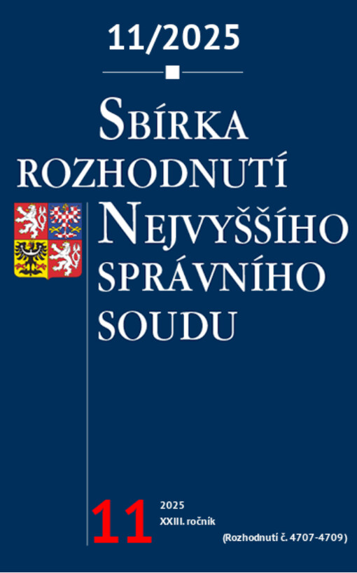 Sbírka rozhodnutí Nejvyššího správního soudu : rozhodnutí č. 4707/2025 - 4709/2025