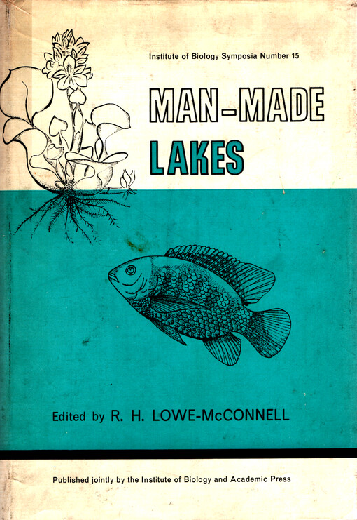 Man-made lakes : (proceedings of a symposium held at the Royal Geographical Society, London on 30 September and 1 October 1965)