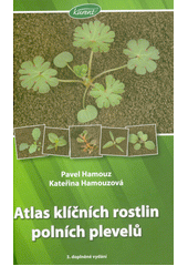 Atlas klíčních rostlin polních plevelů  (odkaz v elektronickém katalogu)