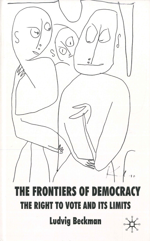 The frontiers of democracy : the right to vote and its limits