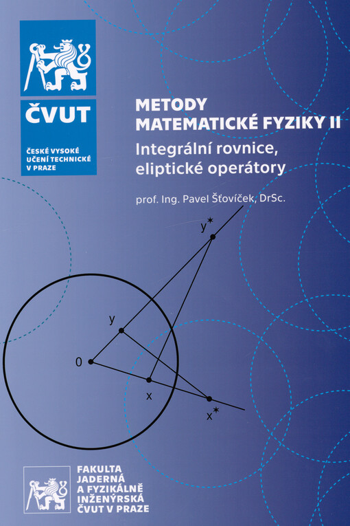 Metody matematické fyziky II : integrální rovnice, eliptické operátory