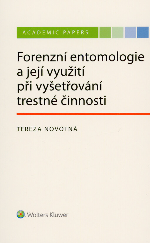 Forenzní entomologie a její využití při vyšetřování trestné činnosti
