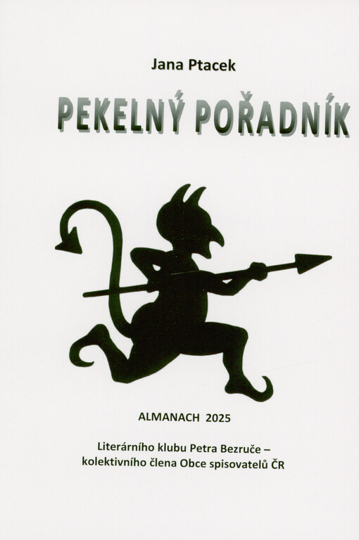 Pekelný pořadník : almanach 2025 Literárního klubu Petra Bezruče, kolektivního člena Obce spisovatelů ČR