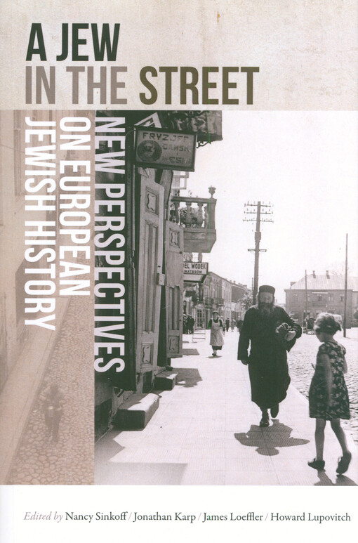 A Jew in the street : new perspectives on European Jewish history