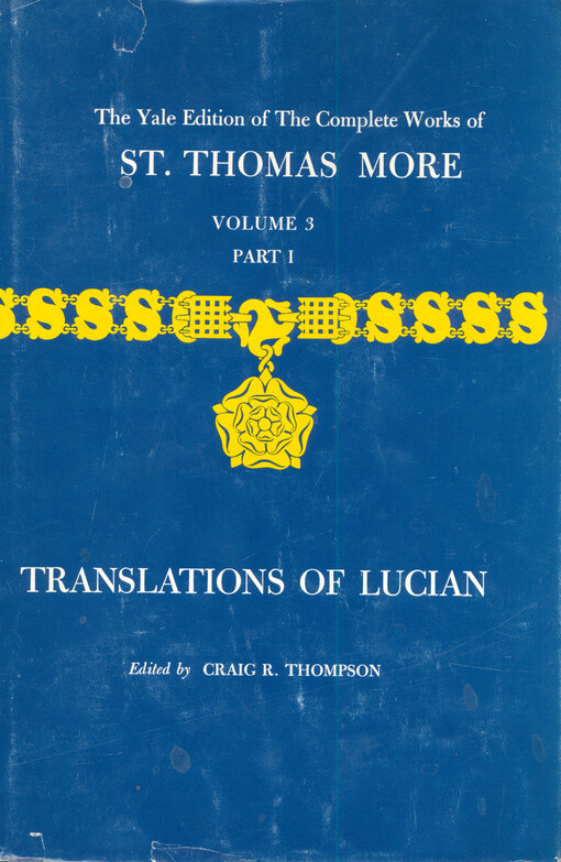 The complete works of St. Thomas More. Volume 3, Part I, Translations of Lucian