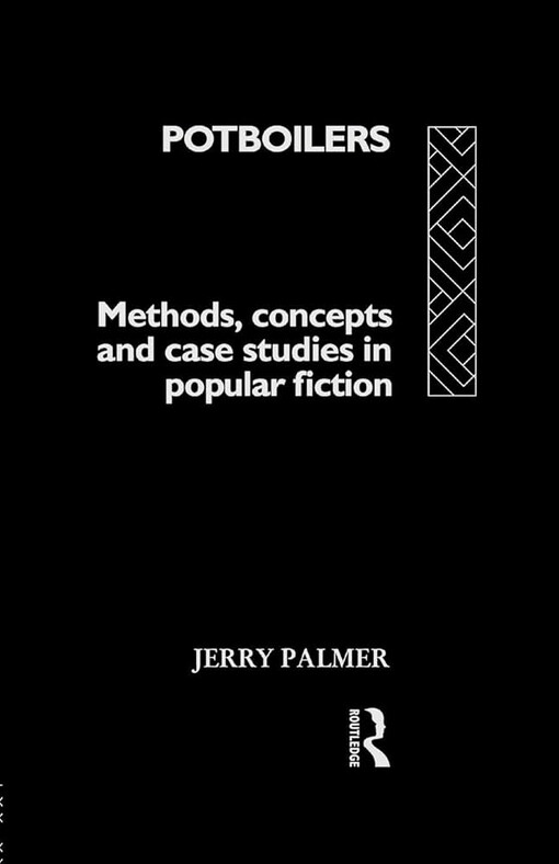 Potboilers :Methods, Concepts and Case Studies in Popular Fiction