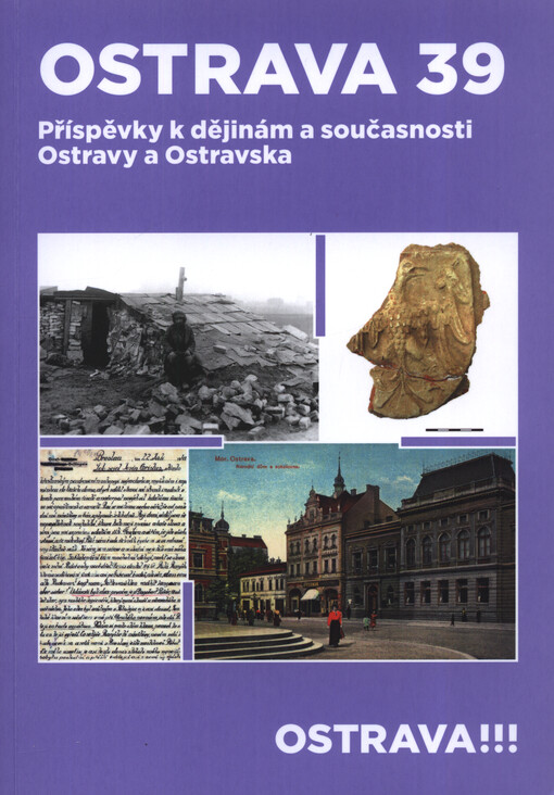 Ostrava : příspěvky k dějinám a současnosti Ostravy a Ostravska