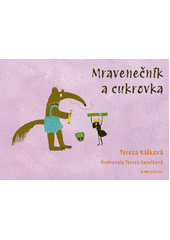 Mravenečník a cukrovka  (odkaz v elektronickém katalogu)