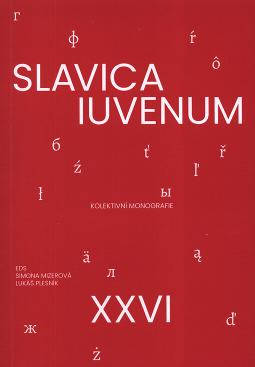 Slavica iuvenum : .... mezinárodní studentská konference ...