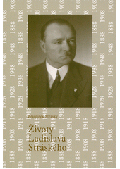 Životy Ladislava Stráského  (odkaz v elektronickém katalogu)
