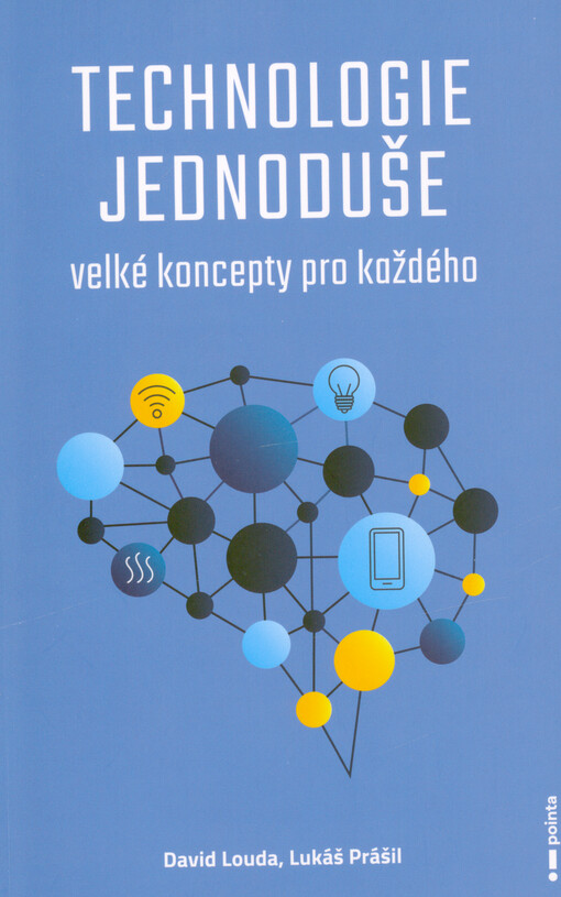 Technologie jednoduše : velké koncepty pro každého