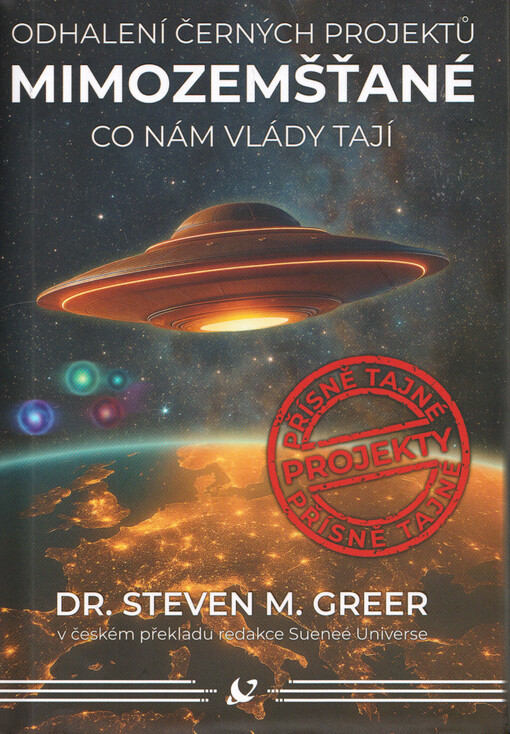 Mimozemšťané : odhalení černých projektů : co nám vlády tají