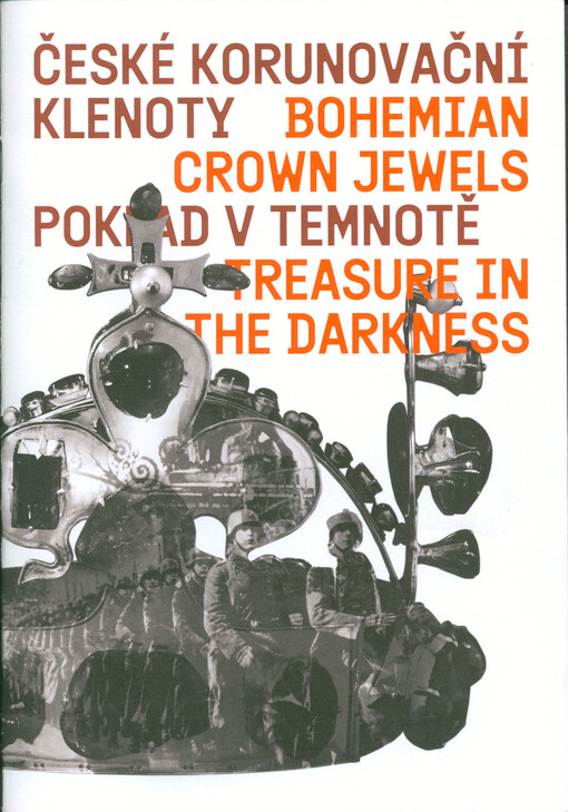 České korunovační klenoty : poklad v temnotě : 18.-29.9.2025, Vladislavský sál, Starý královský palác = Bohemian crown jewels : treasure in the darkness : 18.-29.9.2025, Vladislav Hall, Old Royal Palace