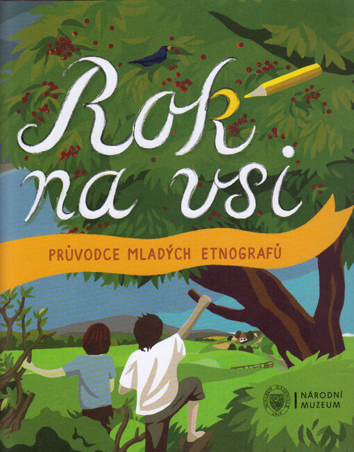 Rok na vsi : průvodce mladých etnografů