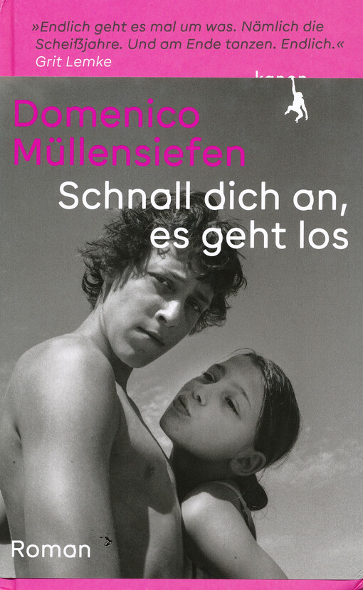 Schnall dich an, es geht los : Roman Domenico Müllensiefen