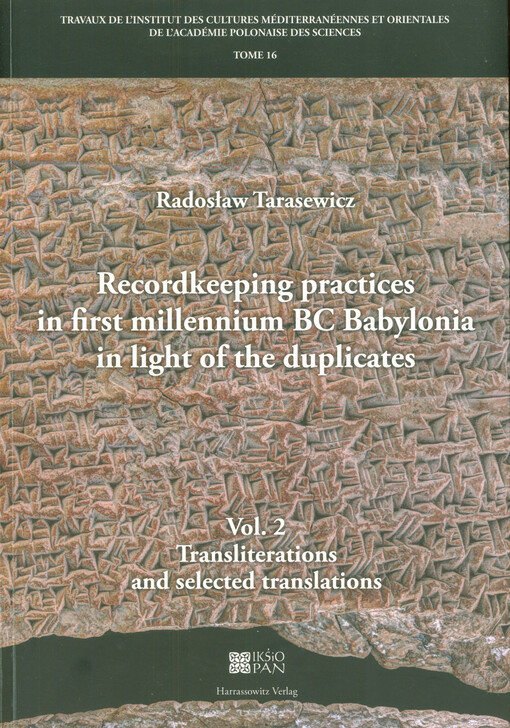 Recordkeeping practices in first millennium BC Babylonia in light of the duplicates. Vol. 2, Transliterations and selected translations