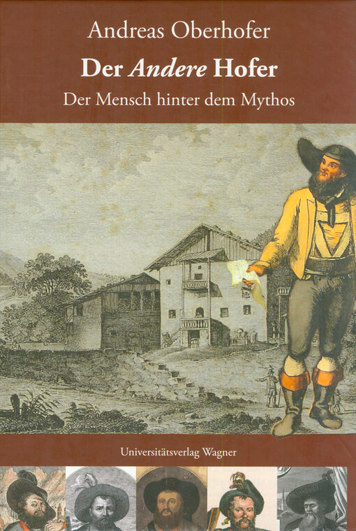 Der Andere Hofer : der Mensch hinter dem Mythos