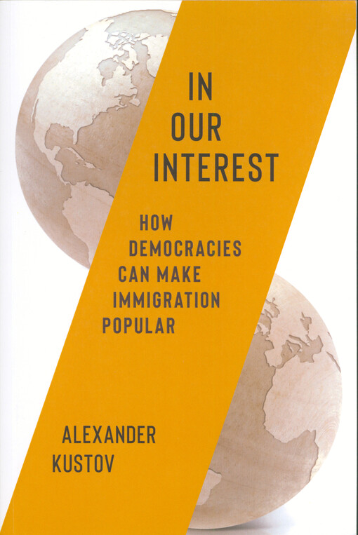 In our interest : how democracies can make immigration popular