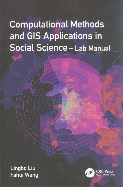 Computational methods and GIS applications in social science : lab manual