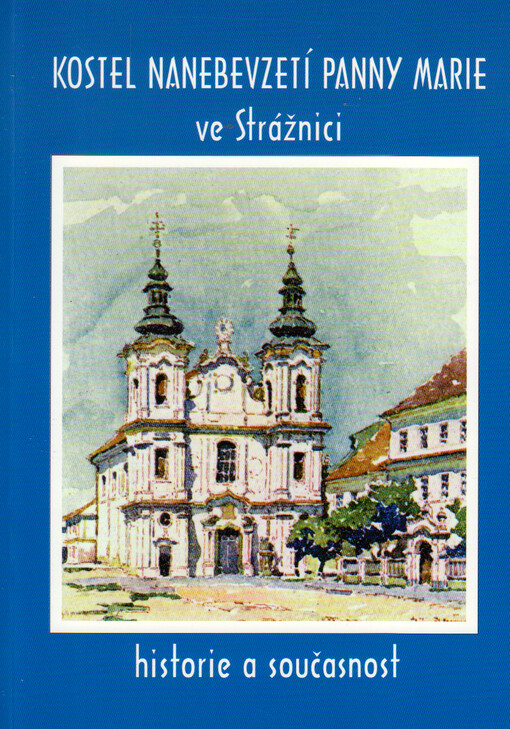 Kostel Nanebevzetí Panny Marie ve Strážnici