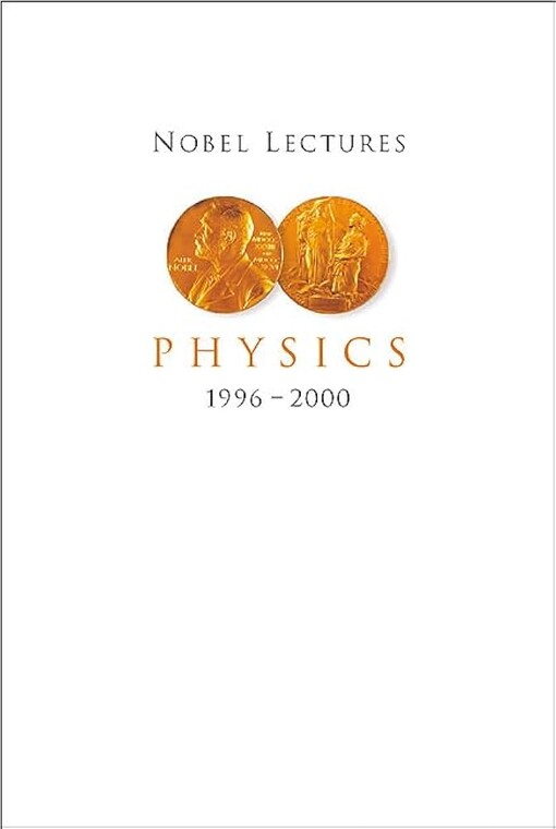 Nobel Lectures in Physics: 1996-2000