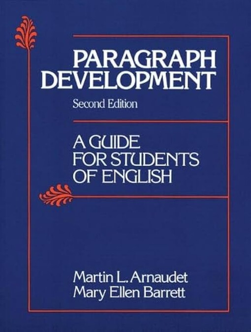 Paragraph Development: A Guide for Students of English