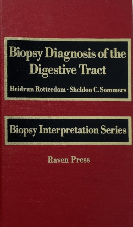 Biopsy diagnosis of the digestive tract (Biopsy interpretation series)