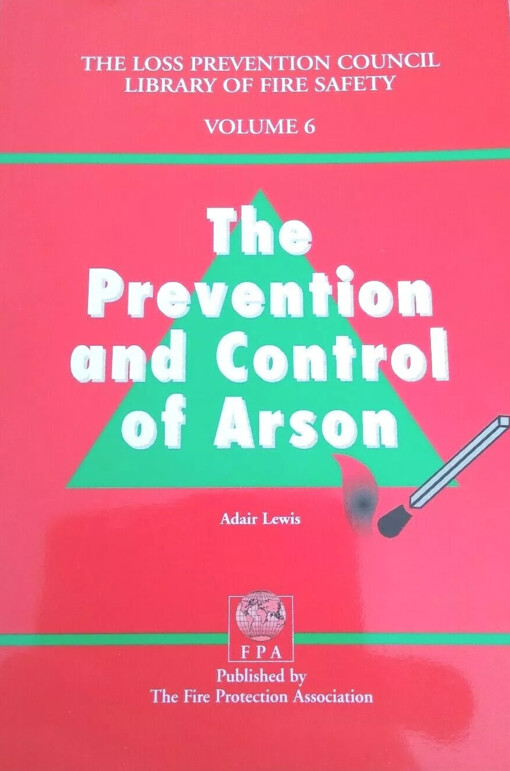 The prevention and control of arson