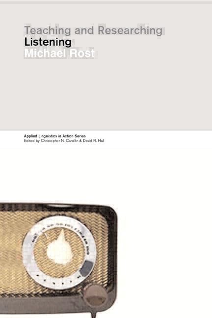 Teaching and Researching Listening (Applied Linguistics in Action)