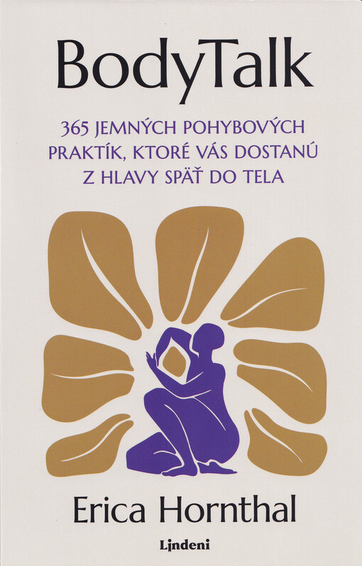 BodyTalk 365 jemných pohybových praktík, ktoré vás dostanú z hlavy späť do tela