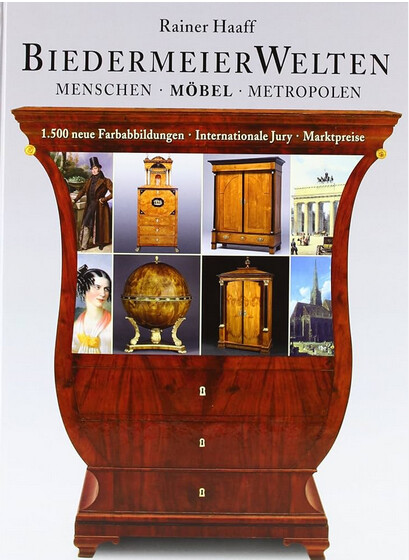 Biedermeier Welten : Menschen - Möbel- Metropolen