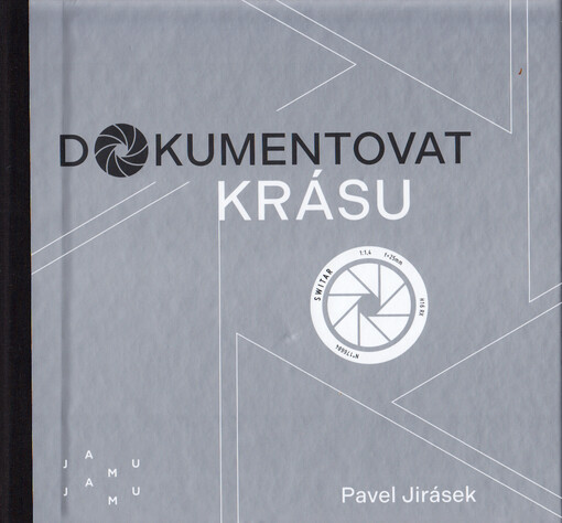 Dokumentovat krásu : eseje o českém filmovém a televizním dokumentárním filmu o umění