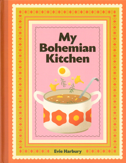 My Bohemian kitchen : a nostalgic guide to modern Czech cooking