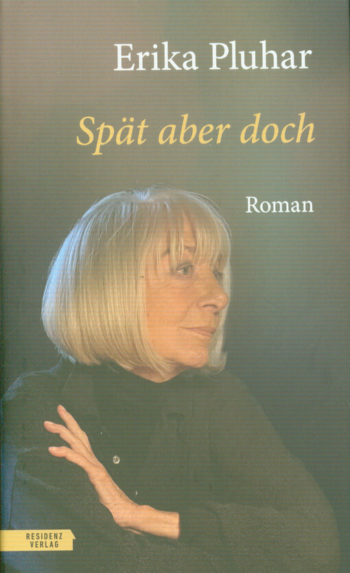 Spät aber doch : Roman