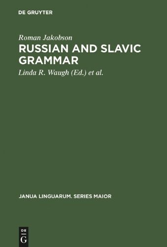 Russian and Slavic grammar :studies 1931-1981