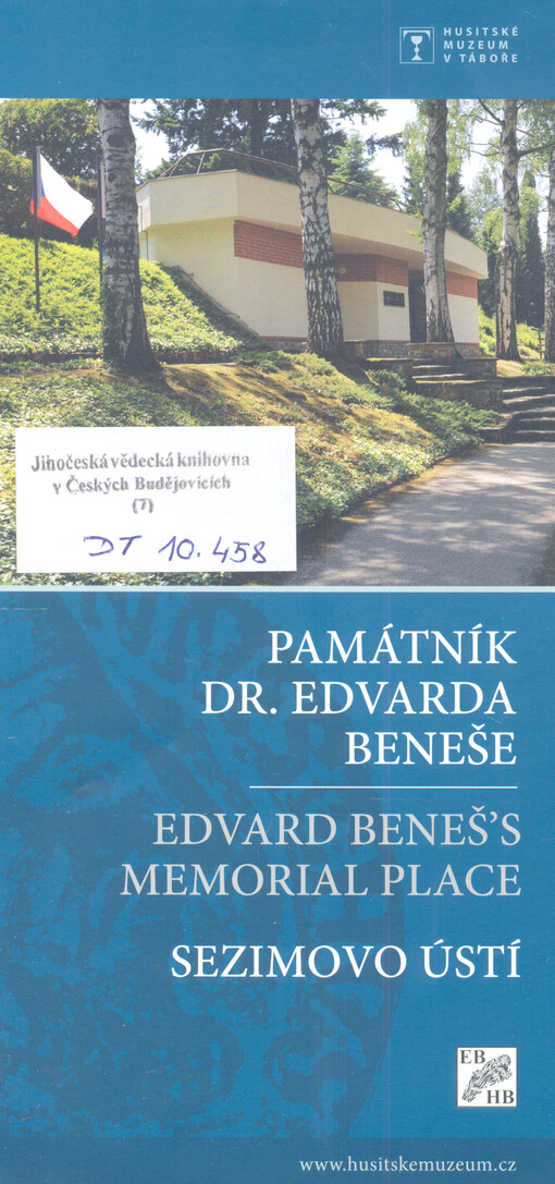 Památník Dr. Edvarda Beneše Sezimovo Ústí = Edvard Beneš's memorial place