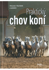 Praktický chov koní  (odkaz v elektronickém katalogu)