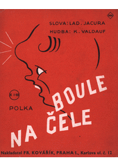 Boule na čele : polka  (odkaz v elektronickém katalogu)