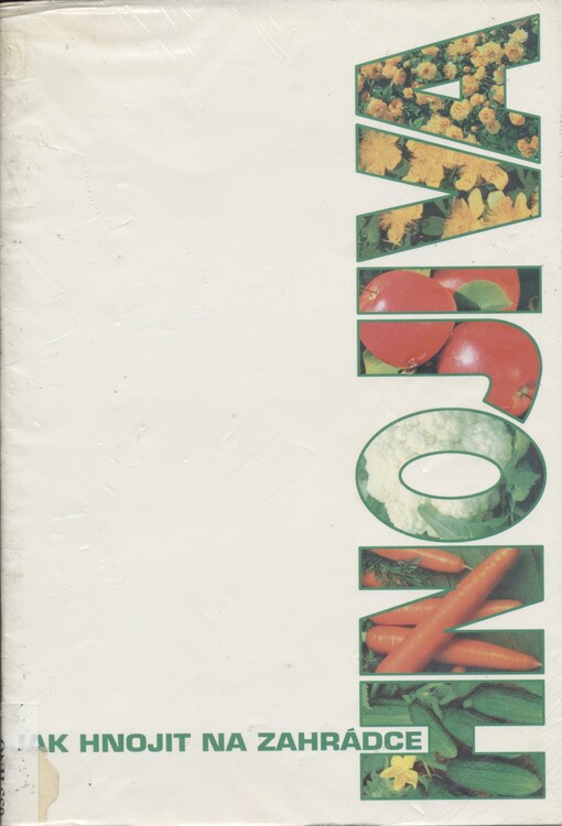 Hnojiva : Jak hnojit na zahrádce /