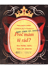 Proč mám tě rád? : píseň  (odkaz v elektronickém katalogu)